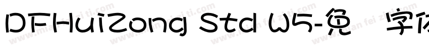 DFHuiZong Std W5字体转换